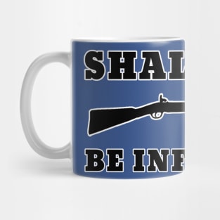 Shall Not Be Infringed Mug